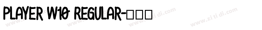 Player W10 Regular字体转换